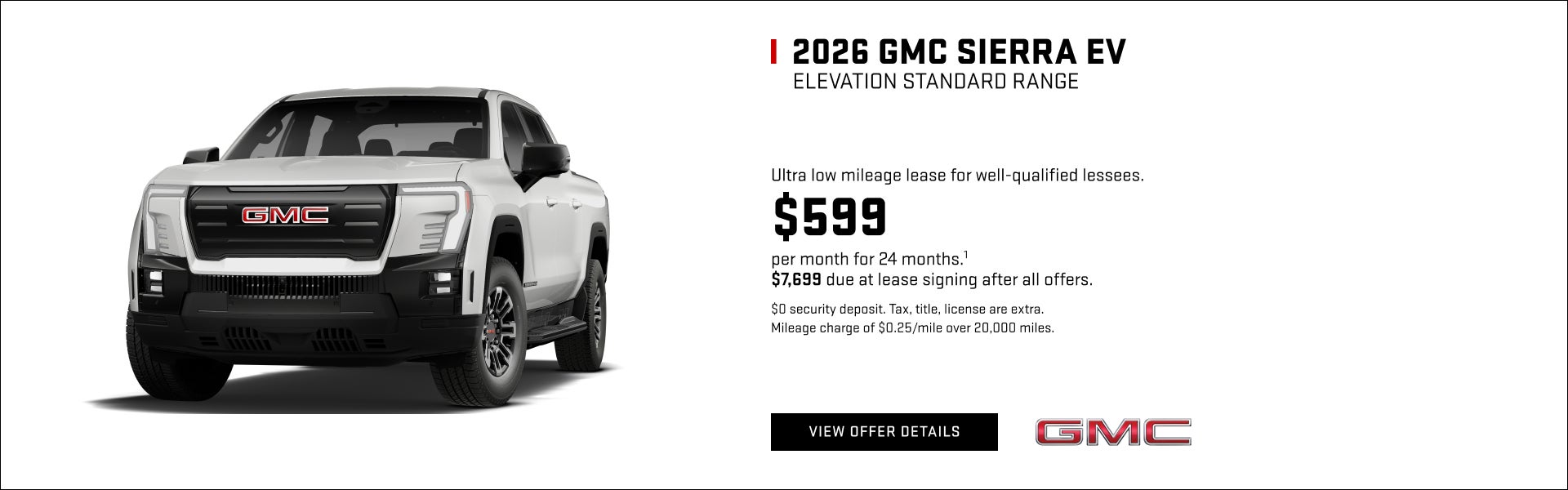 Ultra low mileage lease for well-qualified lessees. 

$599 per month for 24 months.1 

$7,699 due...